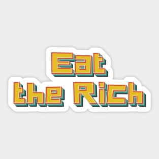 Eat The Rich Sticker